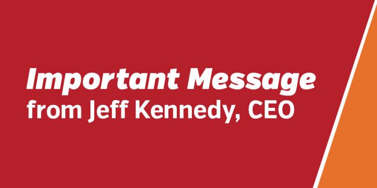 Important Message from the CEO